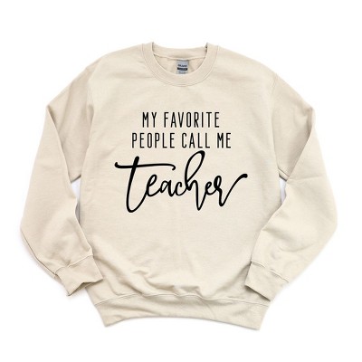 Simply Sage Market Women's Graphic Sweatshirt My Favorite People Call Me Teacher