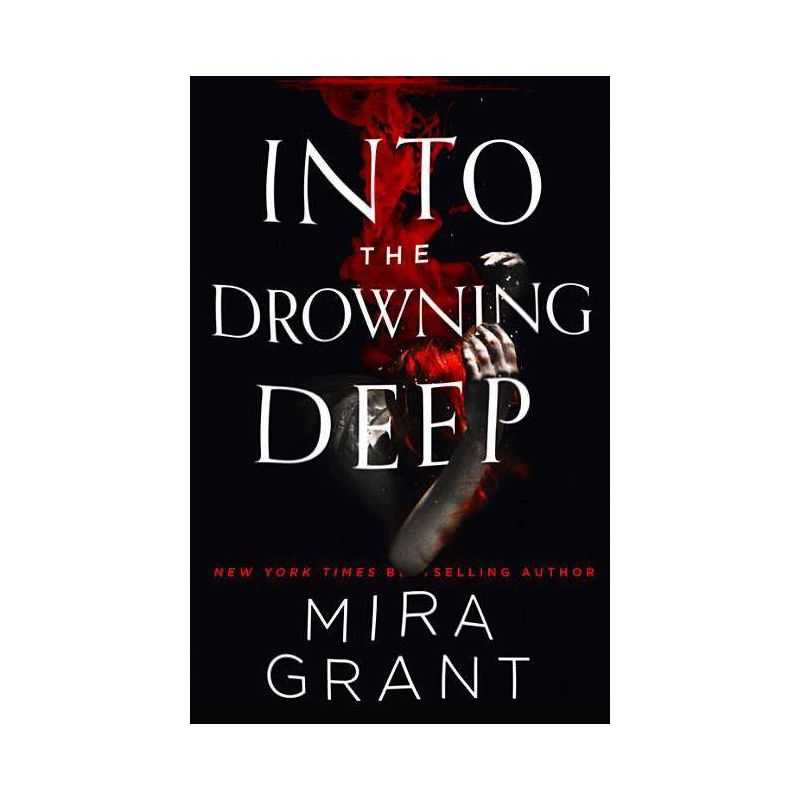 Into the Drowning Deep - by  Mira Grant (Paperback), 1 of 2