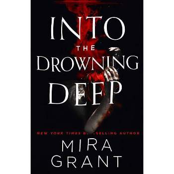 Into the Drowning Deep - by  Mira Grant (Paperback)