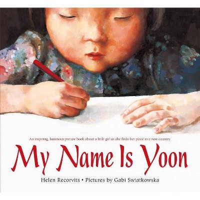 My Name Is Yoon - by  Helen Recorvits (Paperback)