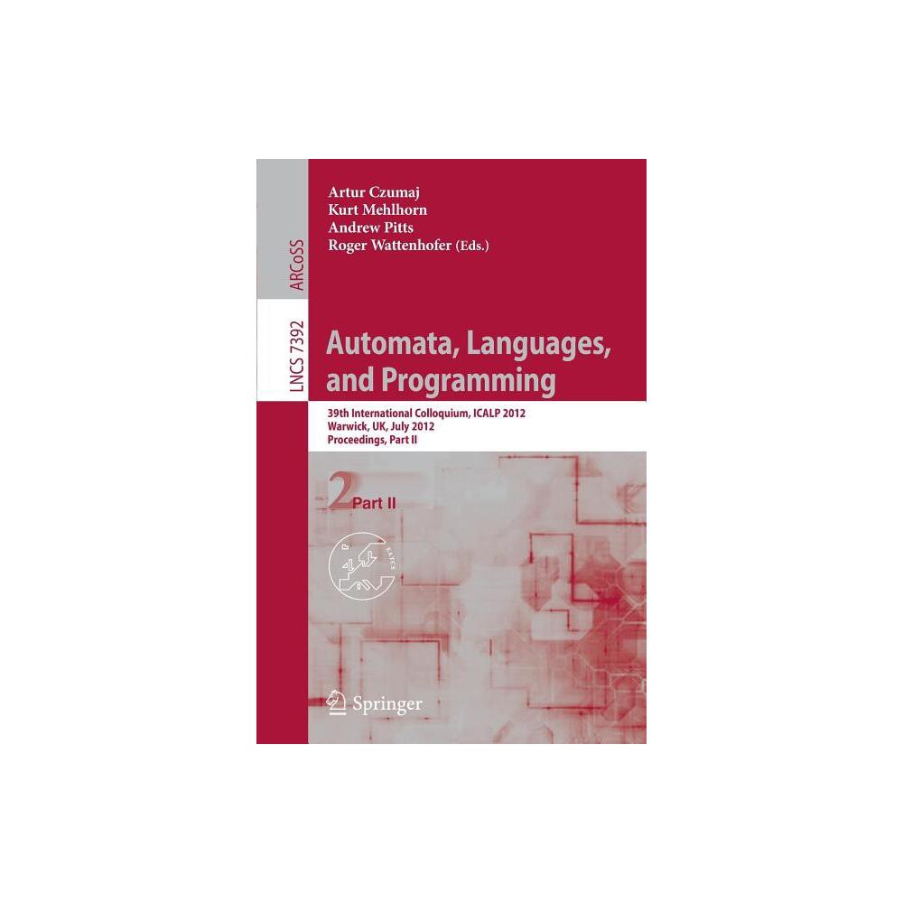 Automata, Languages, and Programming - by Artur Czumaj & Kurt Mehlhorn & Andrew Pitts & Roger Wattenhofer (Paperback)
