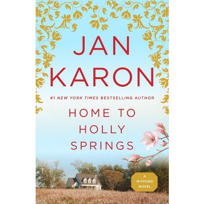 Home to Holly Springs ( Father Tim) (Reprint) (Paperback) by Jan Karon