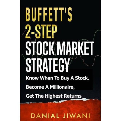 Buffett's 2-Step Stock Market Strategy - by  Danial Jiwani (Paperback)