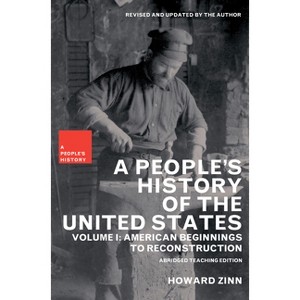 A People's History of the United States - (New Press People's History) Abridged by  Howard Zinn & Kathy Emery (Paperback) - 1 of 1