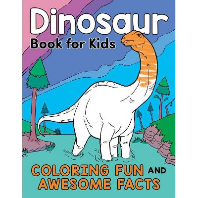 Dinosaur Book for Kids - (A Did You Know? Coloring Book) by  Katie Henries-Meisner (Paperback)