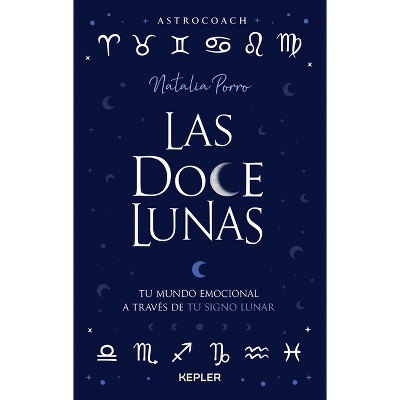Doce Lunas, Las - by  Natalia Porro (Paperback)