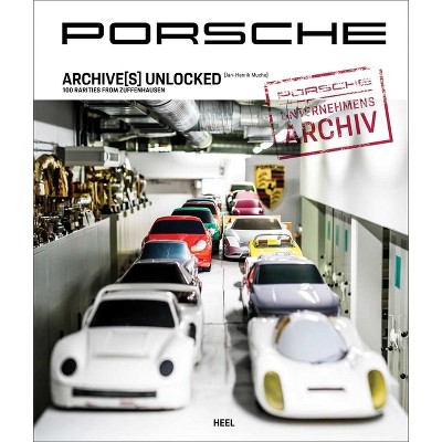 Porsche Archive(s) Unlocked - by  Jan-Henrik Muche (Hardcover)