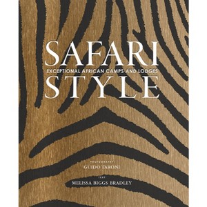 Safari Style - by  Melissa Biggs Bradley (Hardcover) - 1 of 1