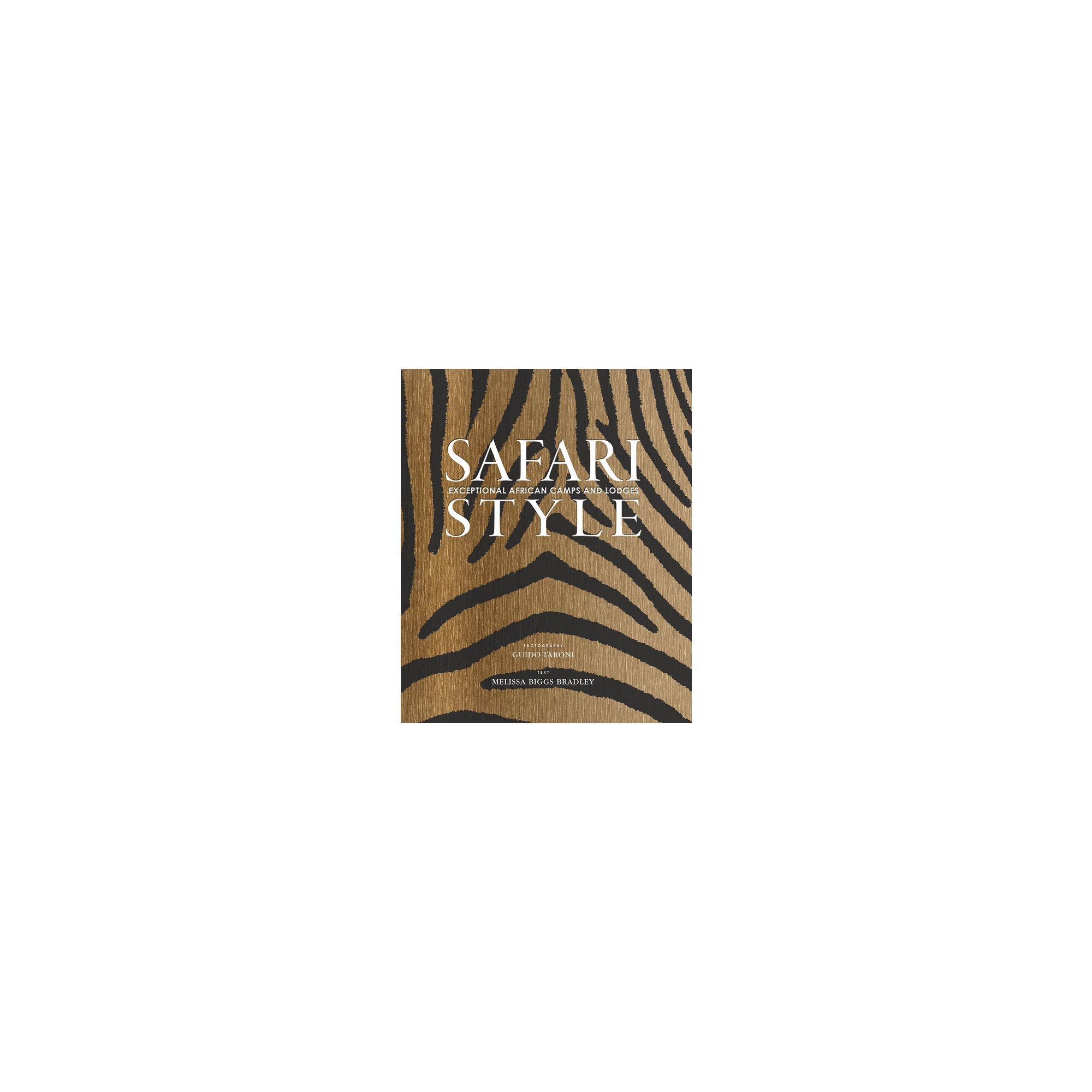 Safari Style - by Melissa Biggs Bradley (Hardcover)