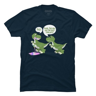 Men's Design By Humans Dude, Did You Eat Last Unicorn By ZeusSE T-Shirt