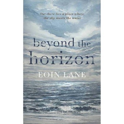 Beyond the Horizon - by  Eoin Lane (Paperback)