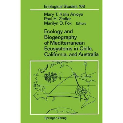 Ecology and Biogeography of Mediterranean Ecosystems in Chile, California, and Australia - (Ecological Studies) (Paperback)