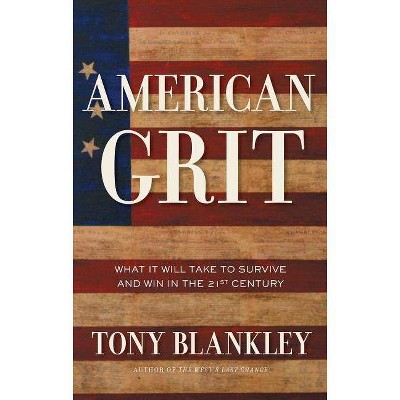 American Grit - by  Tony Blankley (Hardcover)