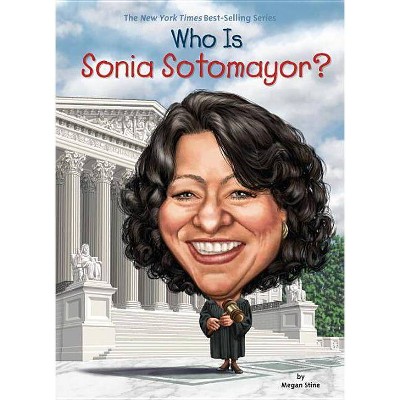 Who Is Sonia Sotomayor? (Paperback) (Megan Stine)