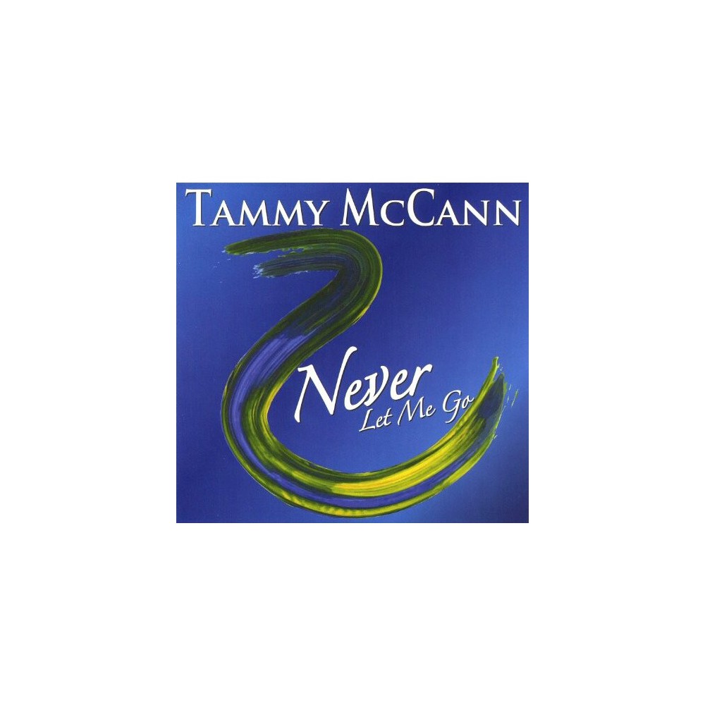 Tammy McCann - Never Let Me Go (CD)