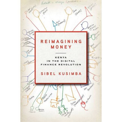 Reimagining Money - (Culture and Economic Life) by  Sibel Kusimba (Paperback)