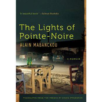 The Lights of Pointe-Noire - by  Alain Mabanckou (Hardcover)