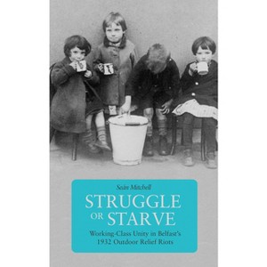 Struggle or Starve - by  Seán Mitchell (Paperback) - 1 of 1