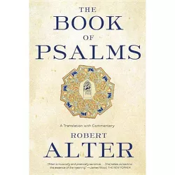 The Book of Psalms - by  Robert Alter (Paperback)