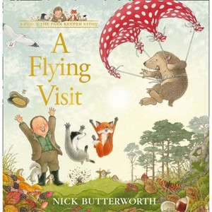 A Flying Visit - (Percy the Park Keeper Story) by  Nick Butterworth (Hardcover) - 1 of 1