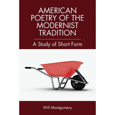 Short Form American Poetry - by  Will Montgomery (Hardcover)