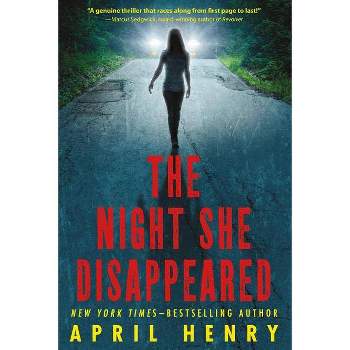 The Night She Disappeared - by  April Henry (Paperback)