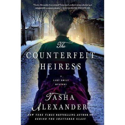 The Counterfeit Heiress - (Lady Emily Mysteries, 9) by  Tasha Alexander (Paperback)