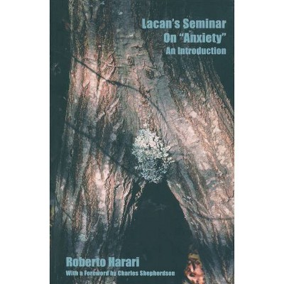 Lacan's Seminar on Anxiety - (Lacanian Clinical Field) by  Roberto Harari (Paperback)