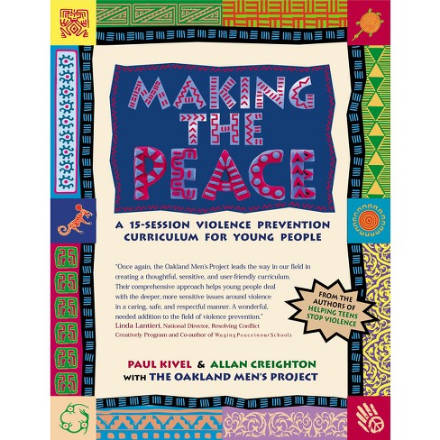 Making the Peace - by  Paul Kivel & Allan Creighton & Oakland Men's Project (Paperback) - image 1 of 1