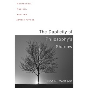 The Duplicity of Philosophy's Shadow - by  Elliot R Wolfson (Paperback) - 1 of 1