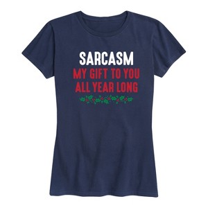 Women's - Instant Message - Sarcasm My Gift to You Short Sleeve Graphic T-Shirt - 1 of 4