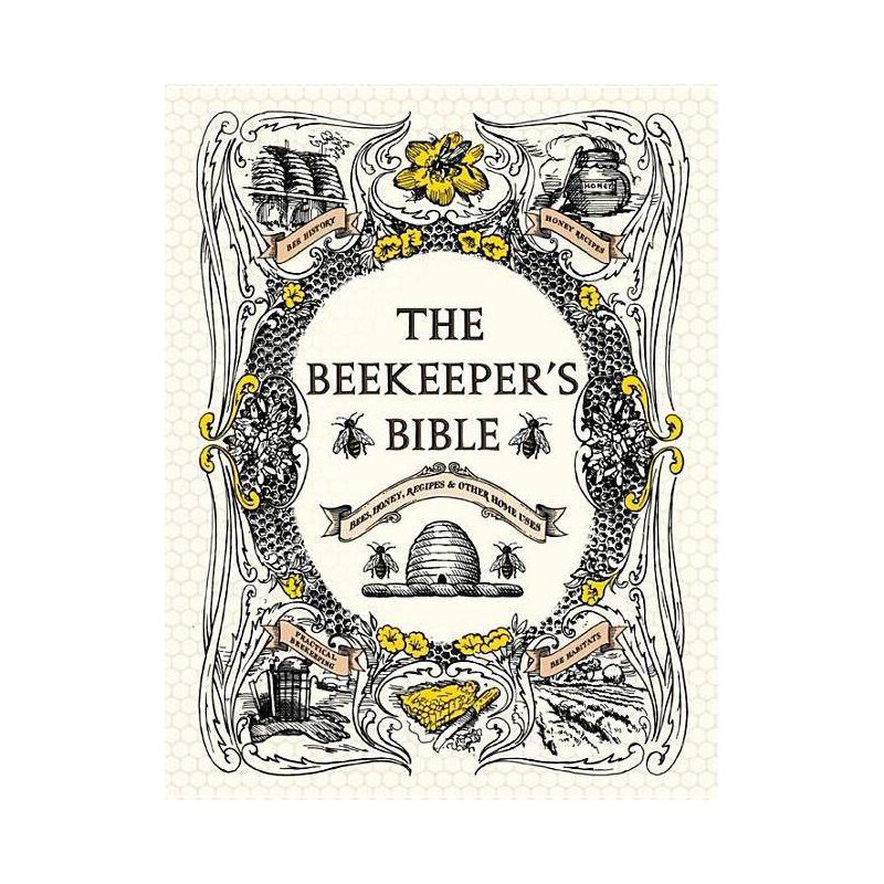 The Beekeeper's Bible - by  Richard a Jones & Sharon Sweeney-Lynch (Hardcover), 1 of 4