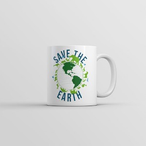 Crazy Dog T-Shirts Save The Earth Mug Funny Sarcastic Awesome Earth Day Graphic Coffee Cup-11oz - 1 of 4