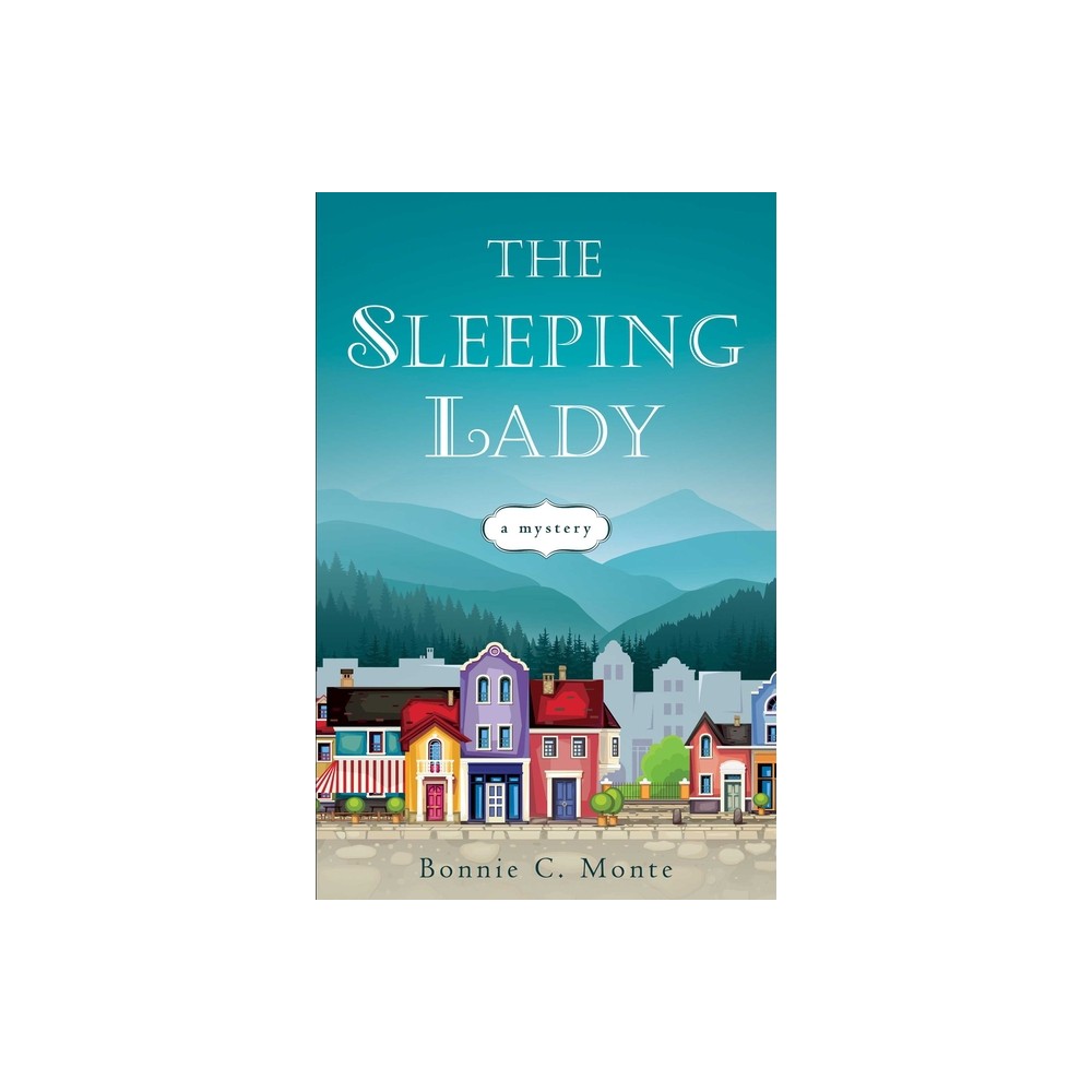 ISBN 9781631523878 product image for Sleeping Lady - by Bonnie C Monte (Paperback) | upcitemdb.com