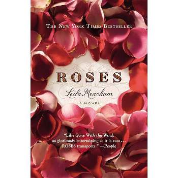 Roses - by  Leila Meacham (Paperback)