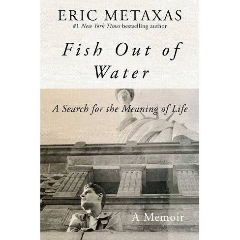 Fish Out Of Water By Eric Metaxas Hardcover Target