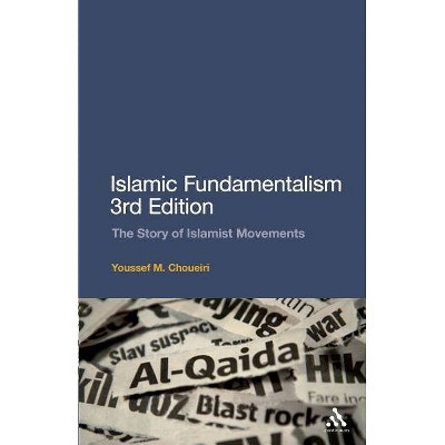 Islamic Fundamentalism 3rd Edition - by  Youssef M Choueiri (Paperback)