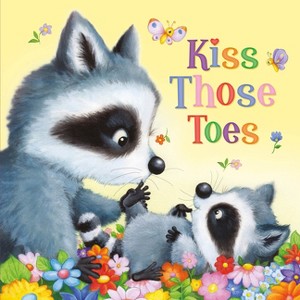 Kiss Those Toes - by  Kidsbooks Publishing (Board Book) - 1 of 1