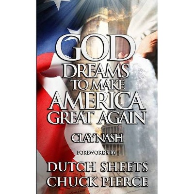 God Dreams to Make America Great Again - by  Jim Bryson (Paperback)