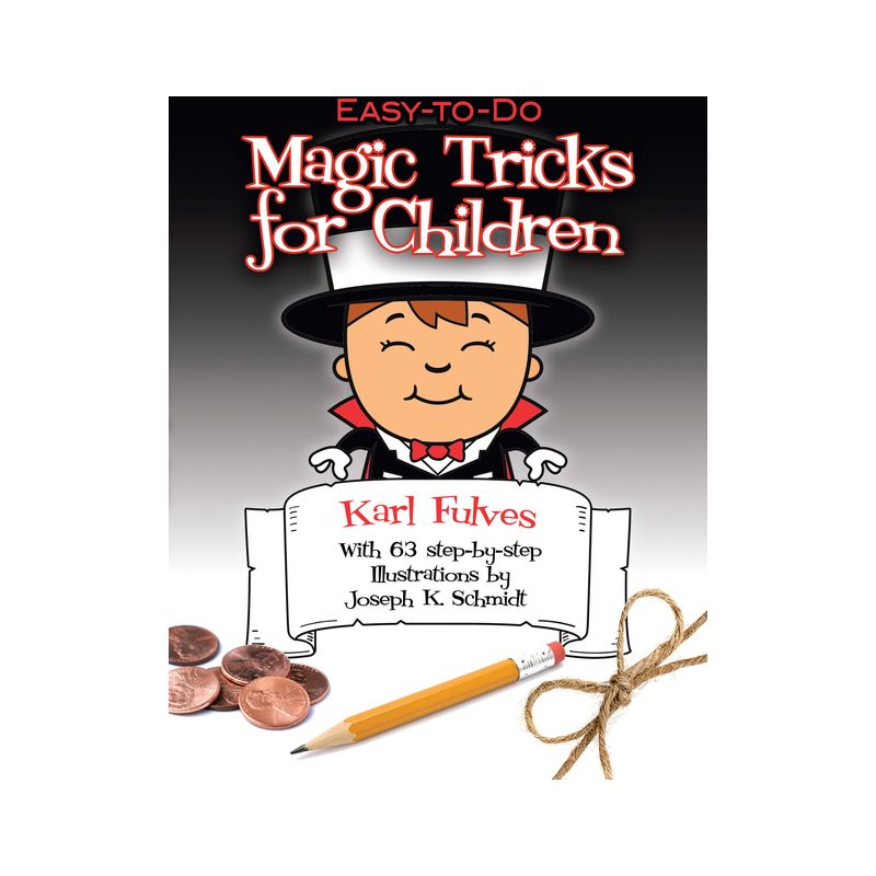 Easy-To-Do Magic Tricks for Children - (Dover Magic Books) by  Karl Fulves (Paperback), 1 of 2