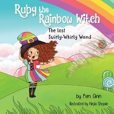 Ruby the Rainbow Witch - by  Kim Ann (Paperback)