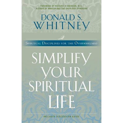 Simplify Your Spiritual Life - (Living the Questions) by  Donald Whitney (Paperback)