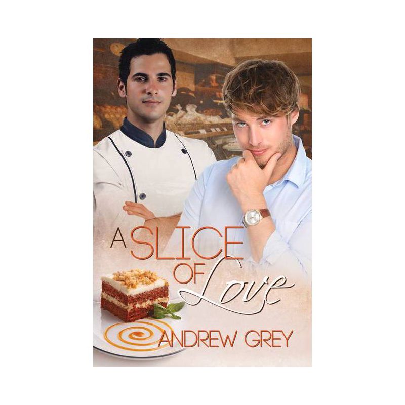 A Slice of Love - (Taste of Love Stories) by  Andrew Grey (Paperback), 1 of 2
