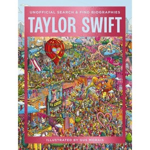 Taylor Swift - by  Gus Morais (Hardcover) - 1 of 1