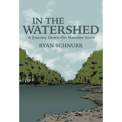 In the Watershed - by  Ryan Schnurr (Paperback)