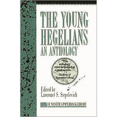 The Young Hegelians - (Humanities Paperback Library) by  Lawrence S Stepelevich (Paperback)