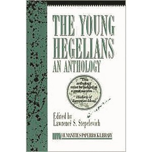 The Young Hegelians - (Humanities Paperback Library) by  Lawrence S Stepelevich (Paperback) - 1 of 1