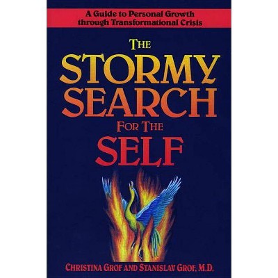 The Stormy Search for the Self - by  Christina Grof (Paperback)