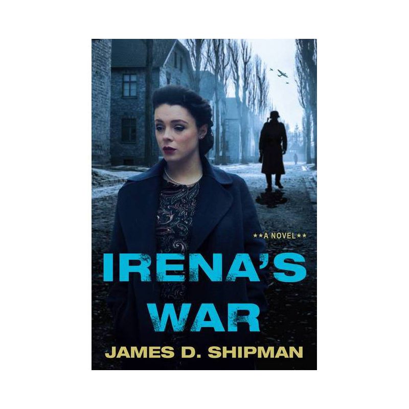 Irena&#39;s War - by James D Shipman (Paperback), 1 of 2