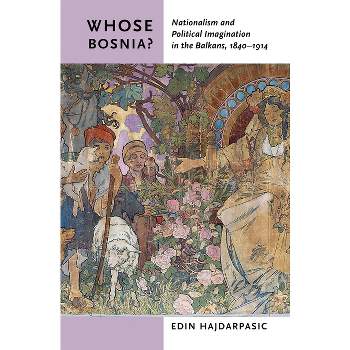 Whose Bosnia? - by  Edin Hajdarpasic (Paperback)
